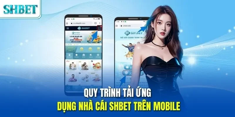 Trang chủ 49 Quy trình tải ứng dụng nhà cái SHBET trên mobile